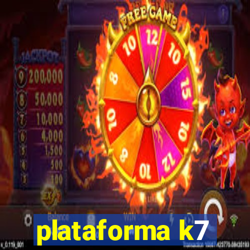 plataforma k7